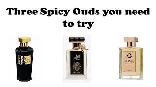 Three Spicy Ouds you need to try