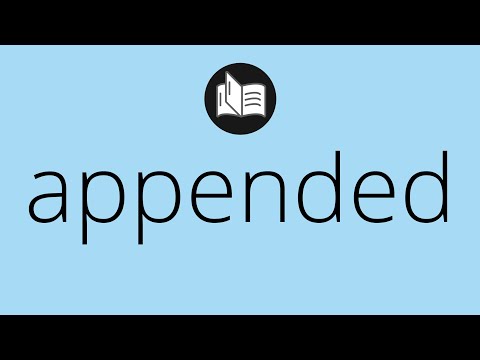 What APPENDED means • Meaning of APPENDED • appended MEANING • appended DEFINITION