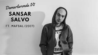 Sansar Salvo Ft.mafsal - Damarlarımda V2 Damarlarımda 2007