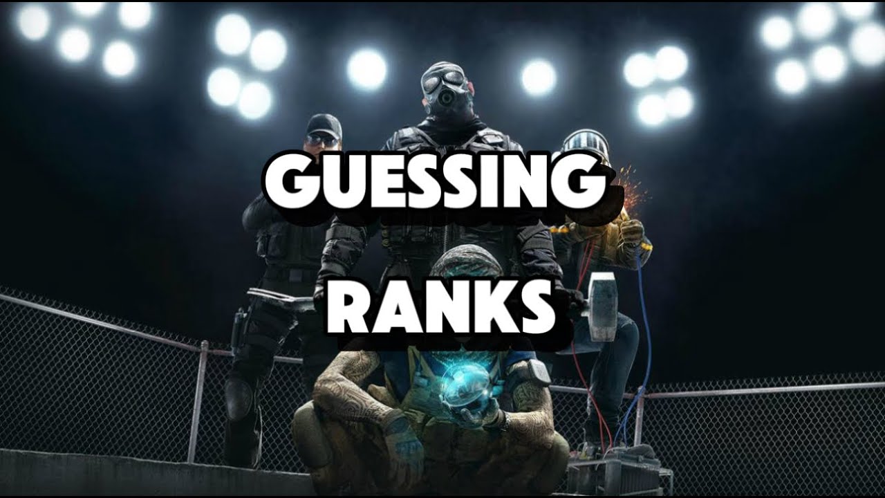 Wierd R6 Ranks R6 Rank Guess And Ranked - YouTube