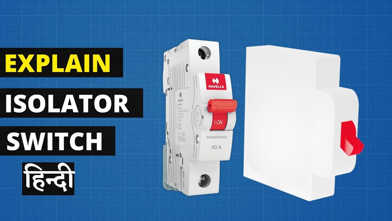 Electrical Isolator Definition In Hindi Isolator switch in Hindi | isolator switch | Mcb , Rccb , Elcb