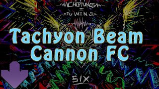 Tachyon Beam Cannon FC!!!!! @EtienneYT