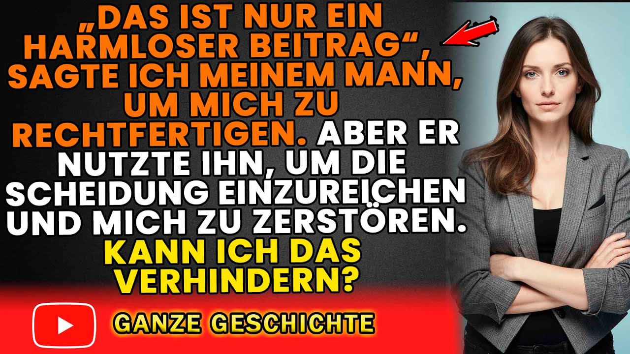 Mein Mann sah das als Verrat an und beschloss, mein Leben zu zerstören. Kann ich das verhindern?