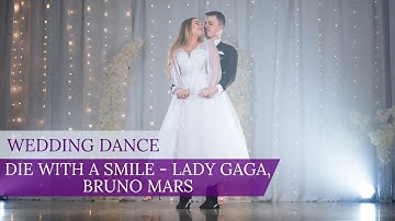 Die with a smile - Lady Gaga, Bruno Mars | Pierwszy Taniec Online | Wyjątkowa choreografia 💫💍