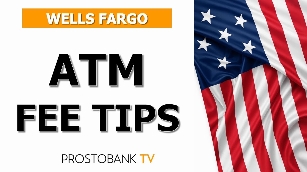 How to Use Wells Fargo and Partner ATMs to Avoid Fees