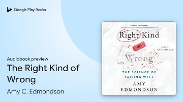 The Right Kind of Wrong by Amy C. Edmondson · Audiobook preview