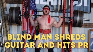 Blind Man Shreds Guitar and Squats 495 Lbs to Impress Wife