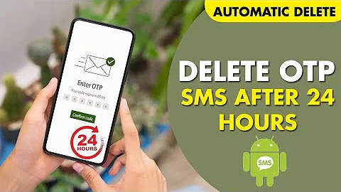 Delete OTP SMS Automatically After 24 Hours on Android | Auto Remove OTP Messages after 24 Hours
