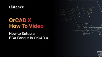 How to Setup a BGA Fanout in OrCAD X