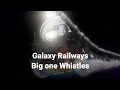 The Galaxy Railways Big One Whistles 