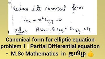 Canonical form for elliptic equation problem 1 | Partial Differential equation -  M.Sc Maths தமிழ் 👍