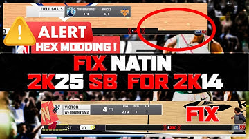 FIX SCOREBOARD 2K25 VERSION FOR 2K14 ( USING HEX MODS)