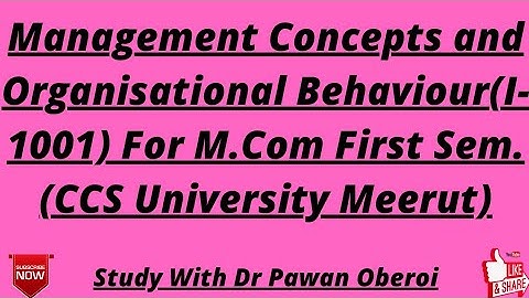 Management Concepts and Organisational Behaviour(I-1001) For M.Com First Sem.(CCS University Meerut)