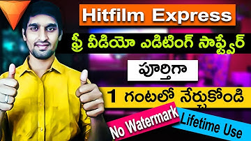 Hitfilm Express Full Tutorial in Telugu | Free | Learn Video Editing | Alternate Premiere Pro CC