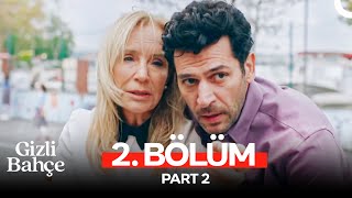 Gizli Bahçe 2. Bölüm - Part 2