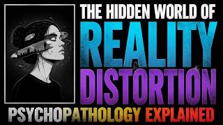 The Hidden World of Reality Distortion: When Perception Changes the Picture
