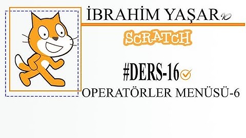 Scratch Operatörler Menüsü-6 #Ders16