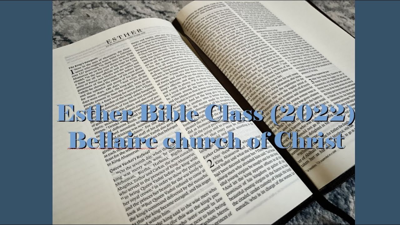 Esther Class 7 Bellaire Church Of Christ Adult Bible Class YouTube esther-class-7-bellaire-church-of-christ-adult-bible-class-youtube