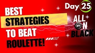 Day 25: Make $100K living playing Roulette with my best strategies? Live dealers, REAL money!