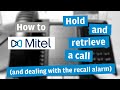 HOW TO: Hold &amp; retrieve a call and recall alarm (Mitel 5300 series)