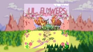 FLORENCE - LIL FLOWERS (FULL MIXTAPE)