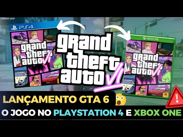 GTA 6 no PS4 e XBOX ONE 