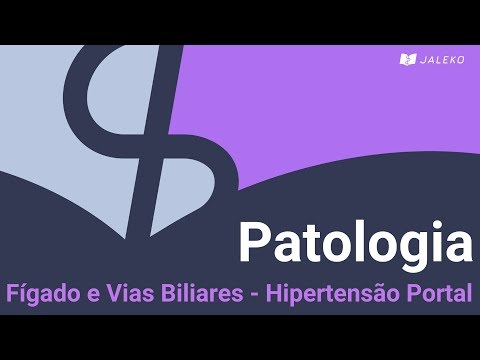 Patologia: Fígado e Vias Biliares - Hipertensão Portal