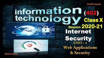 IT (402) for 10th | Unit-4 Web Applications & Security |  Internet Security