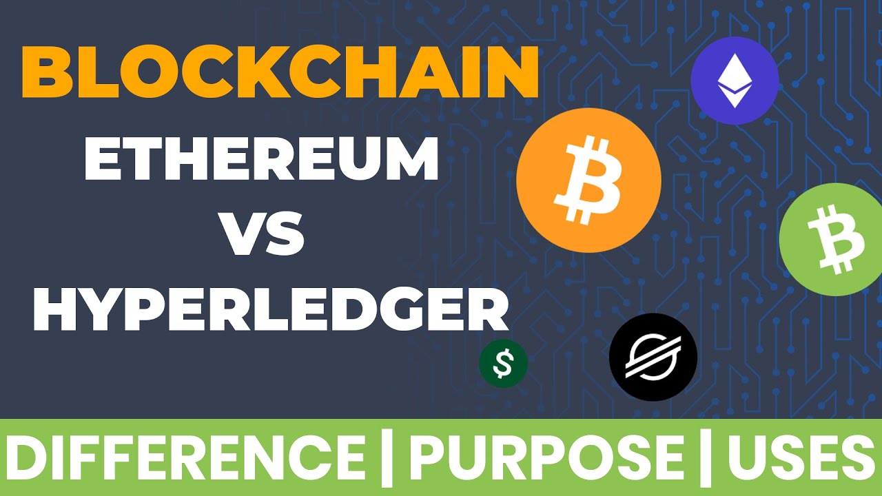 Blockchain - Ethereum vs HyperLedger | What are They | Difference | Purpose | Uses | How it Works