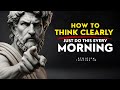 5 STOIC Rules to THINK CLEARLY Every Morning - STOIC MORNING SECRETS | STOICISM