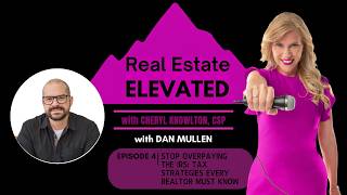 Dan Mullen: Stop Overpaying the IRS: Tax Strategies Every Realtor Must Know