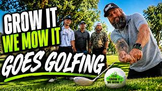 Grow It We Mow It Goes Golfing? #growitwemowit #golfing #vlog