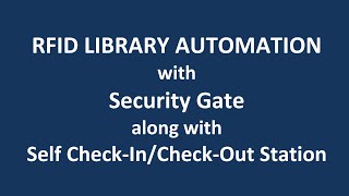RFID based Library Management System #RFID Security Gate along with Self CHECK-IN/CHECK-OUT Kiosk