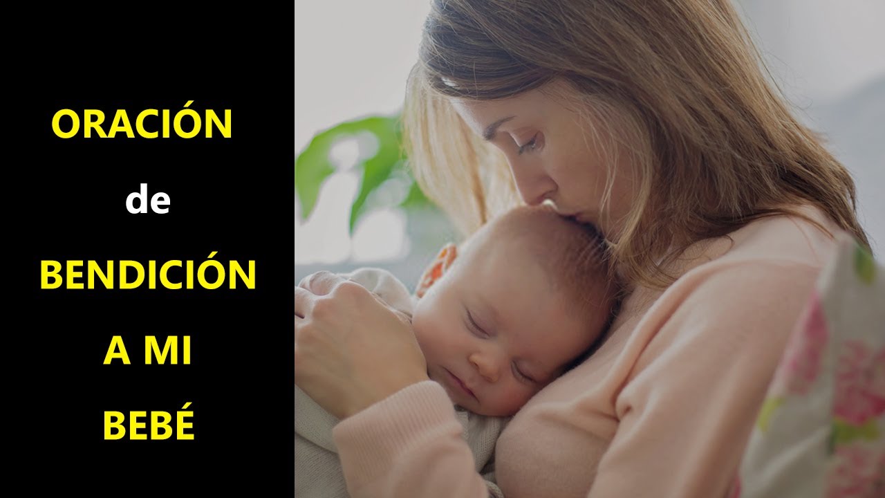 Oración para Bebes Pidiendo Bendición y Protección a Dios YouTube