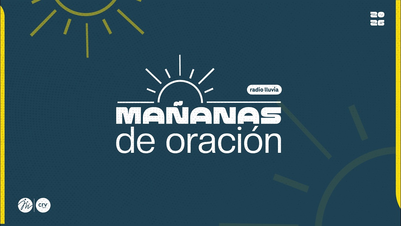 Radio Lluvia | Mañanas de Oración | Con Dios todo es posible | 3 de marzo 2026