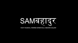 Sam Bahadur | Field Marshal Sam Manekshaw | Vicky Kaushal | Meghna Gulzar | Ronnie Screwvala