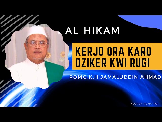 KERJO ORA KARO DZIKER KWI RUGI | ROMO K.H. JAMALUDDIN AHMAD class=