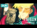 I Want to Help Them | DUB | TRIGUN STAMPEDE