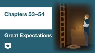 Great Expectations by Charles Dickens | Chapters 53–54