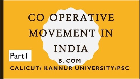 Co operative Movement in India|Co operation|B.com|Kannur/Calicut University |PSC-Co operative Exam|