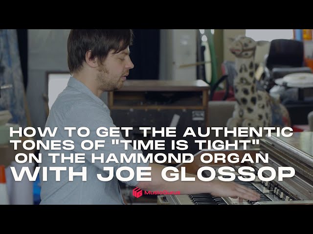 How to Get the Authentic Tones of "Time is Tight" (Booker T) on the Hammond Organ