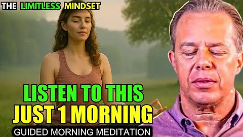 Do Nothing After This… and Watch Everything Fall Into Place | Morning Meditation | Dr. Joe Dispenza