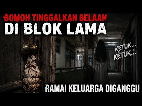 MJ12 KISAH PALING SERAM | BOMOH TINGGALKAN BELAAN DI BLOK LAMA PENDUDUK TAKUT NAK KELUAR MALAM