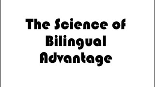 Bilingualism: Two Languages, One Mind