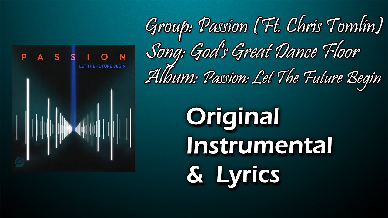 Passion - God's Great Dance Floor (Ft. Chris Tomlin) (Instrumental)