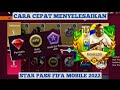CARA CEPAT MENYELESAIKAN STAR PASS DI FIFA MOBILE 2022