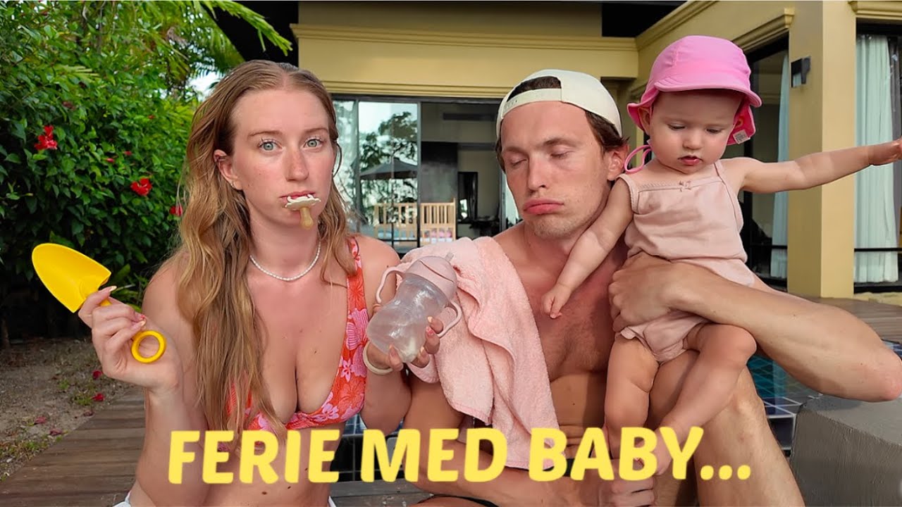 EN REALISTISK DAG MED BABY PÅ FERIE... (Thailand Edition)