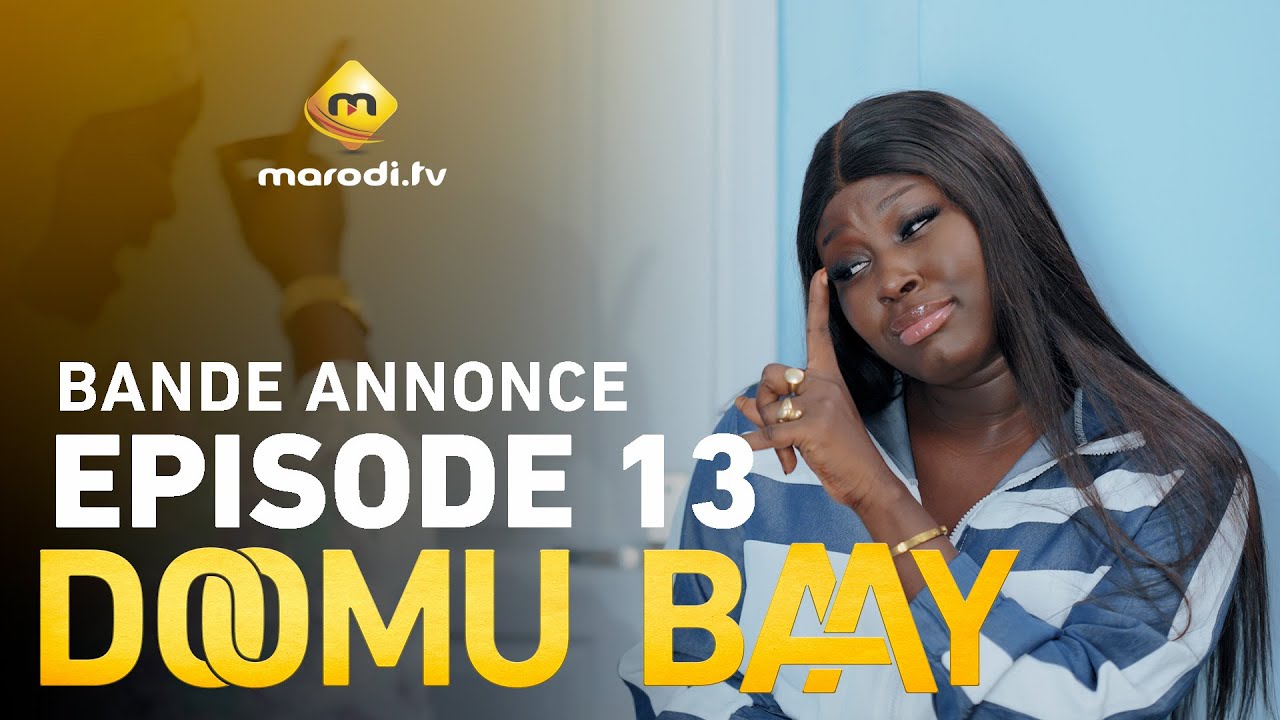 Série - Doomu Baay - Saison 1 - Episode 13 - Bande annonce