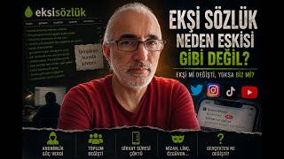 EKŞİ SÖZLÜK NEDEN ESKİSİ GİBİ DEĞİL  Türkiye İnternetinin Büyük İtirafı
