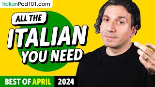 Your Monthly Dose of Italian - Best of April 2024